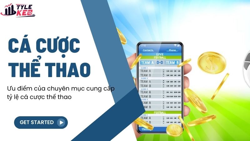 Ưu điểm của chuyên mục cung cấp tỷ lệ cá cược thể thao